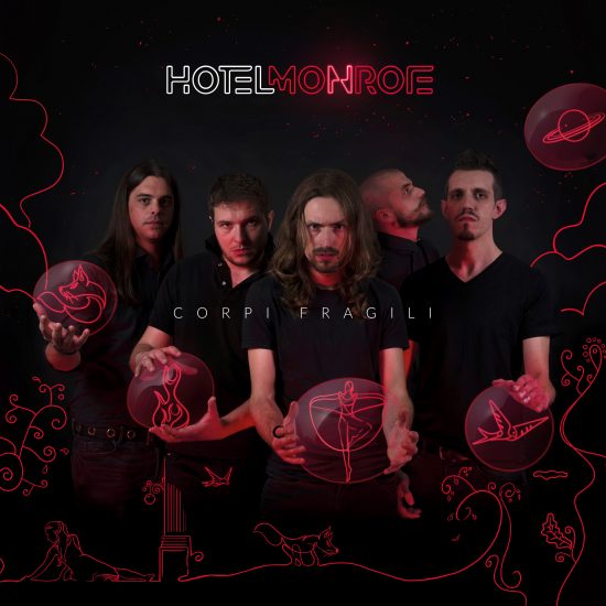 Corpi Fragili: un album alquanto rock degli Hotel Monroe mette il dito sulle piaghe dei millennial