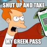 shut up and take my green pass